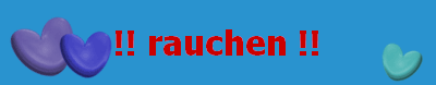 !! rauchen !!
